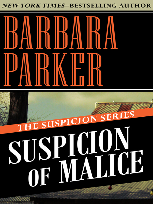 Title details for Suspicion of Malice by Barbara Parker - Available